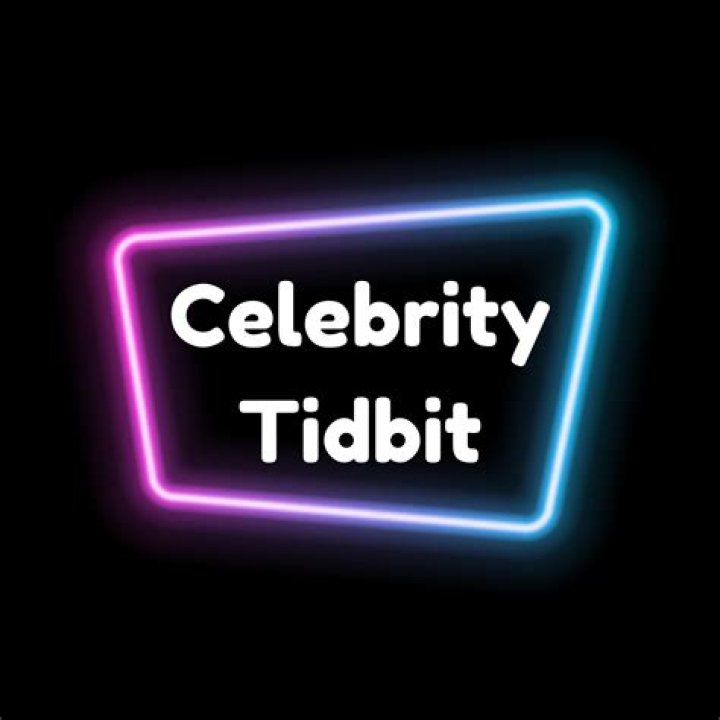 Celebrity Tidbit