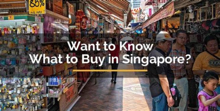 What to Buy in Singapore
